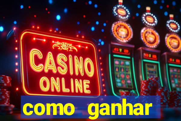 como ganhar dinheiro nos slots